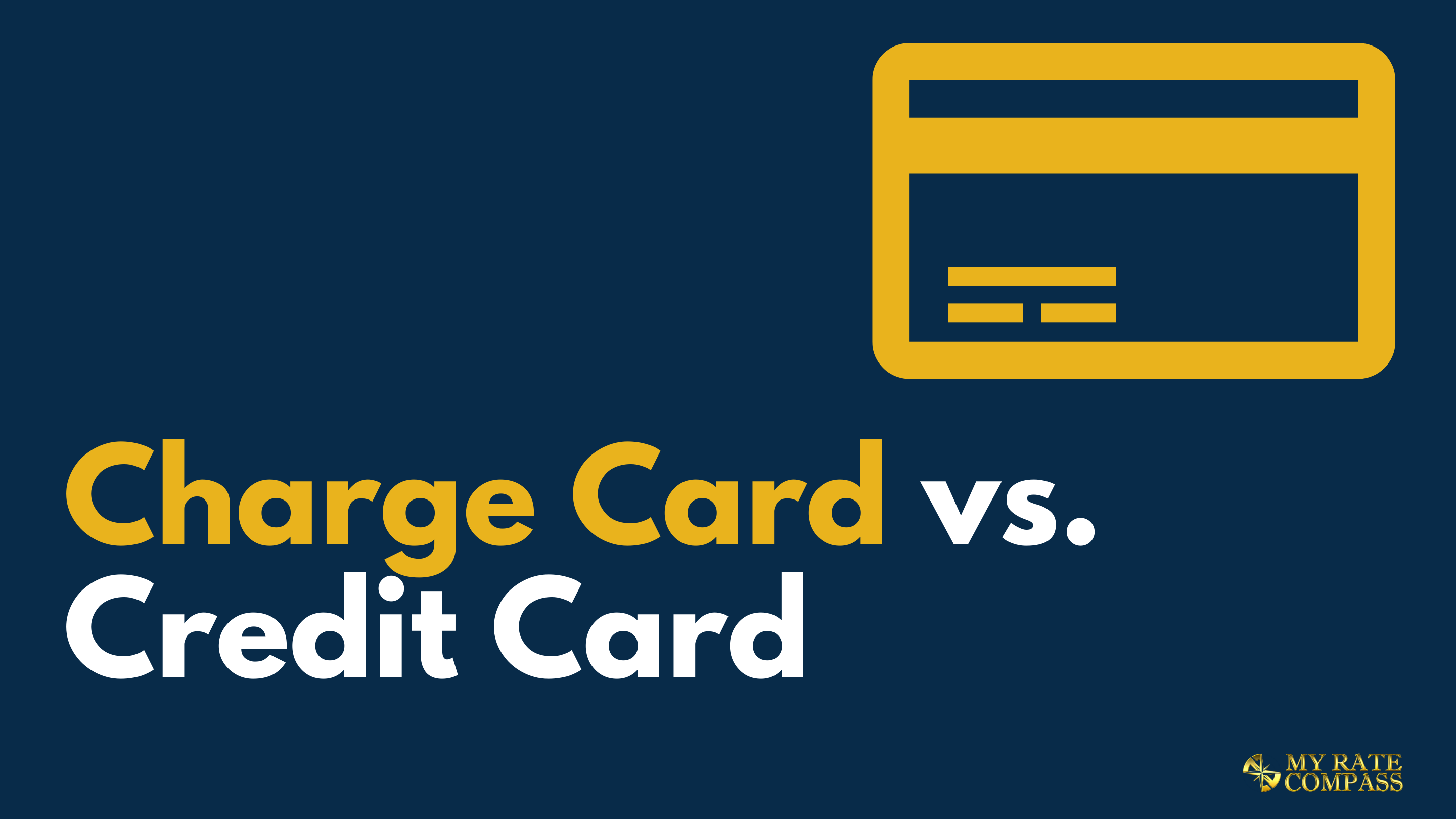 charge-cards-vs-credit-cards-key-differences-to-know-my-rate-compass